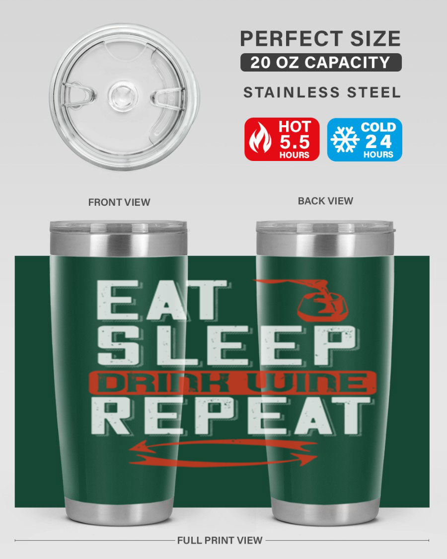 A stylish 'Eat Sleep Drink Wine Repeat' tumbler in stainless steel, featuring a double wall vacuum design and a drink-thru lid, perfect for wine lovers.