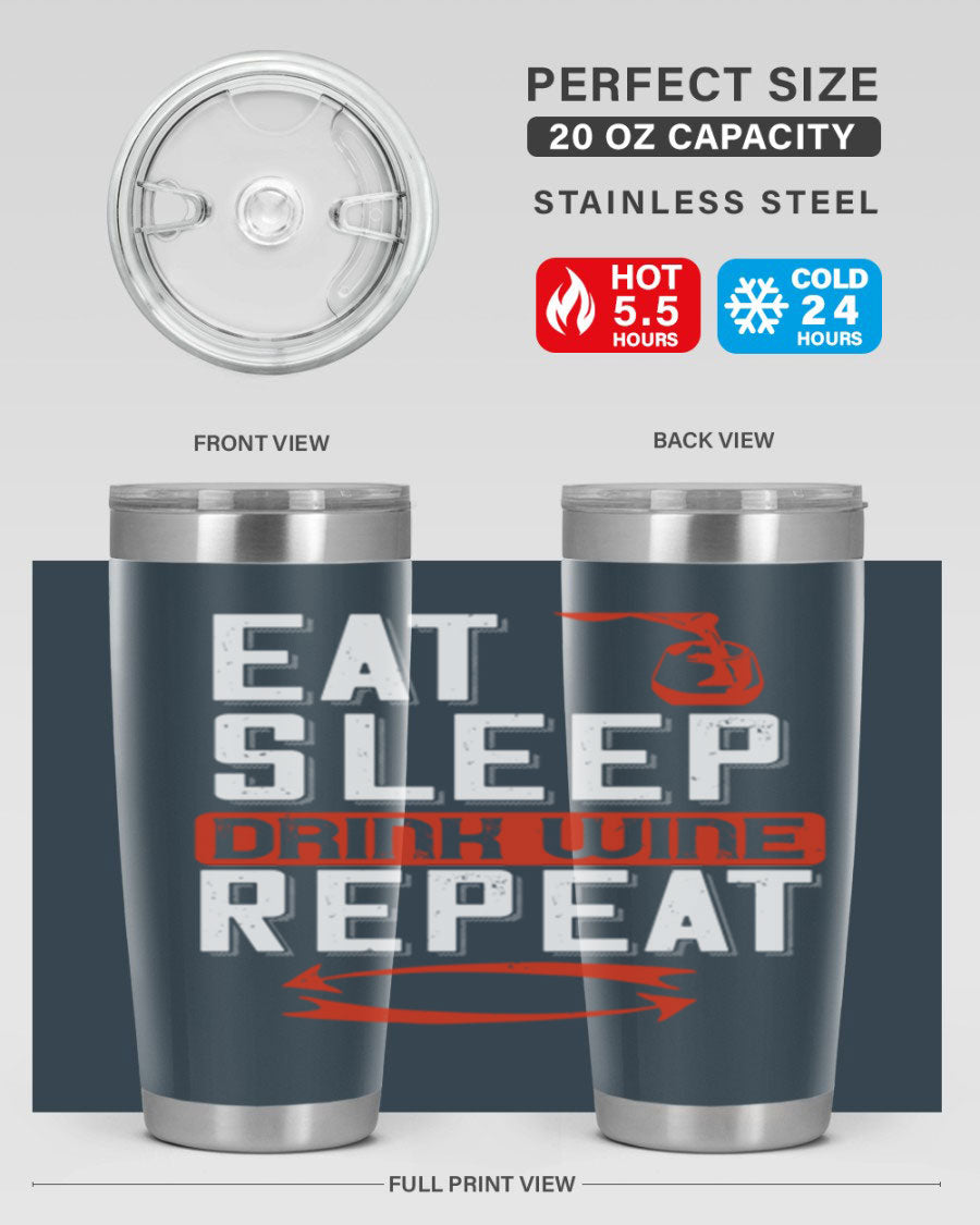 A stylish 'Eat Sleep Drink Wine Repeat' tumbler in stainless steel, featuring a double wall vacuum design and a drink-thru lid, perfect for wine lovers.