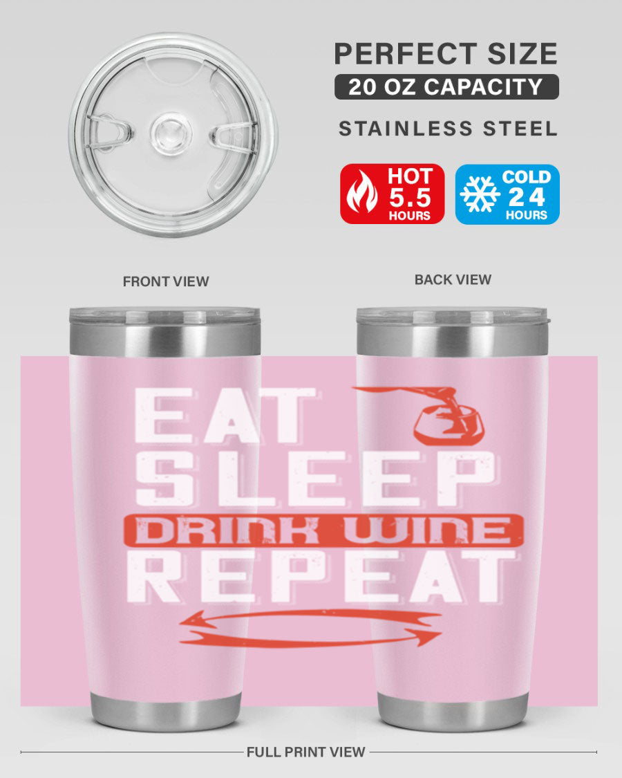 A stylish 'Eat Sleep Drink Wine Repeat' tumbler in stainless steel, featuring a double wall vacuum design and a drink-thru lid, perfect for wine lovers.