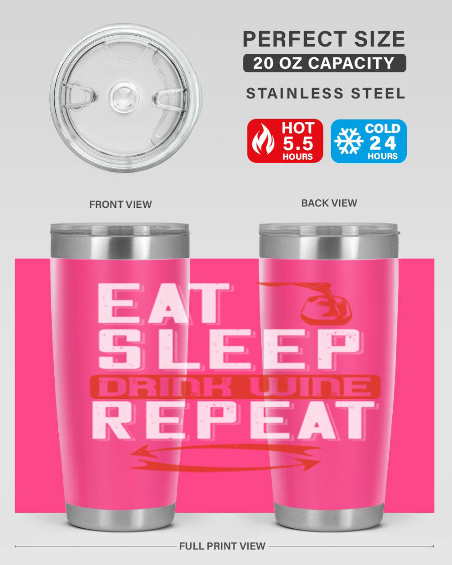 A stylish 'Eat Sleep Drink Wine Repeat' tumbler in stainless steel, featuring a double wall vacuum design and a drink-thru lid, perfect for wine lovers.