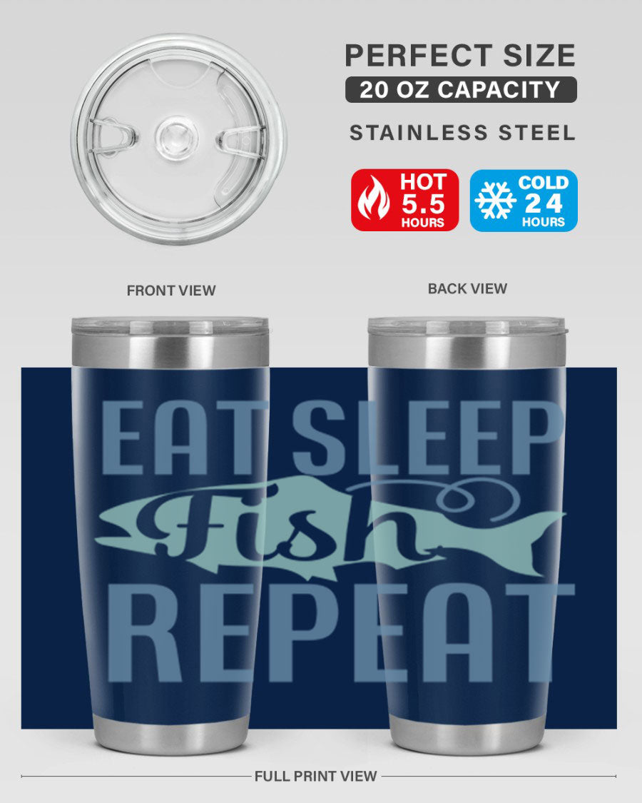 20oz stainless steel tumbler with 'Eat Sleep Fish Repeat 222#' design, featuring double wall vacuum insulation and a drink-thru lid.