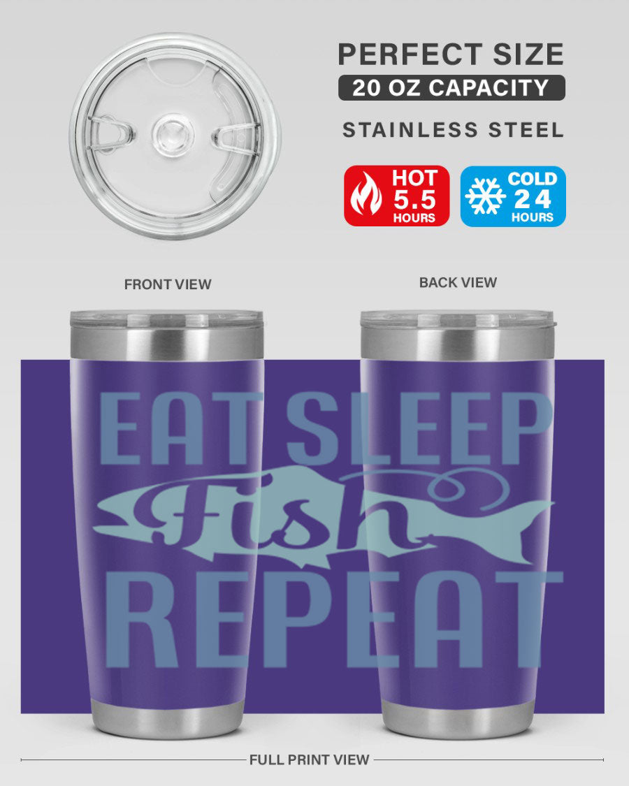 20oz stainless steel tumbler with 'Eat Sleep Fish Repeat 222#' design, featuring double wall vacuum insulation and a drink-thru lid.