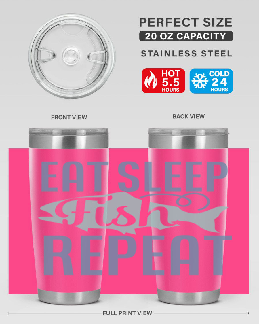 20oz stainless steel tumbler with 'Eat Sleep Fish Repeat 222#' design, featuring double wall vacuum insulation and a drink-thru lid.