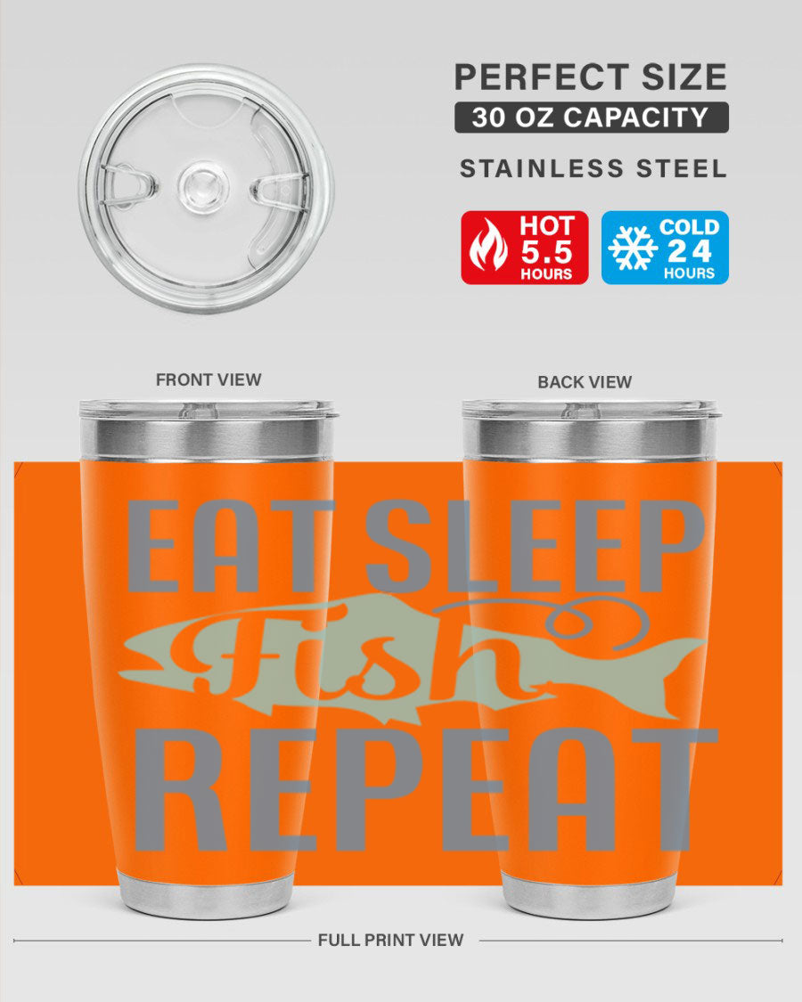 20oz stainless steel tumbler with 'Eat Sleep Fish Repeat 222#' design, featuring double wall vacuum insulation and a drink-thru lid.