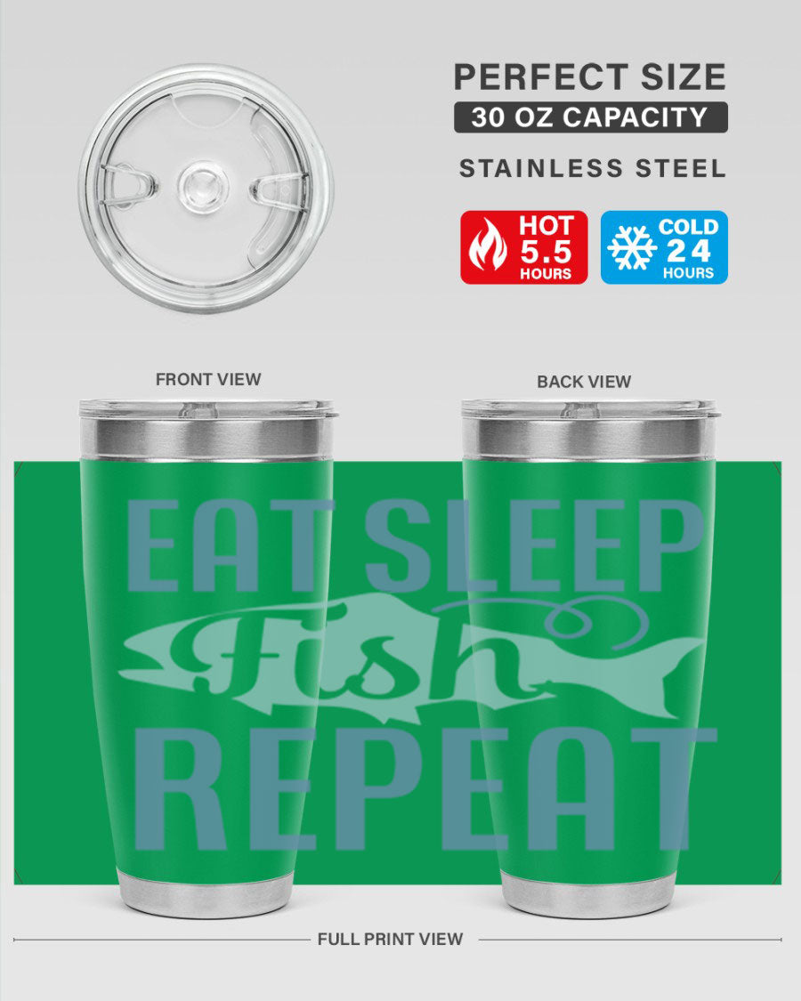 20oz stainless steel tumbler with 'Eat Sleep Fish Repeat 222#' design, featuring double wall vacuum insulation and a drink-thru lid.