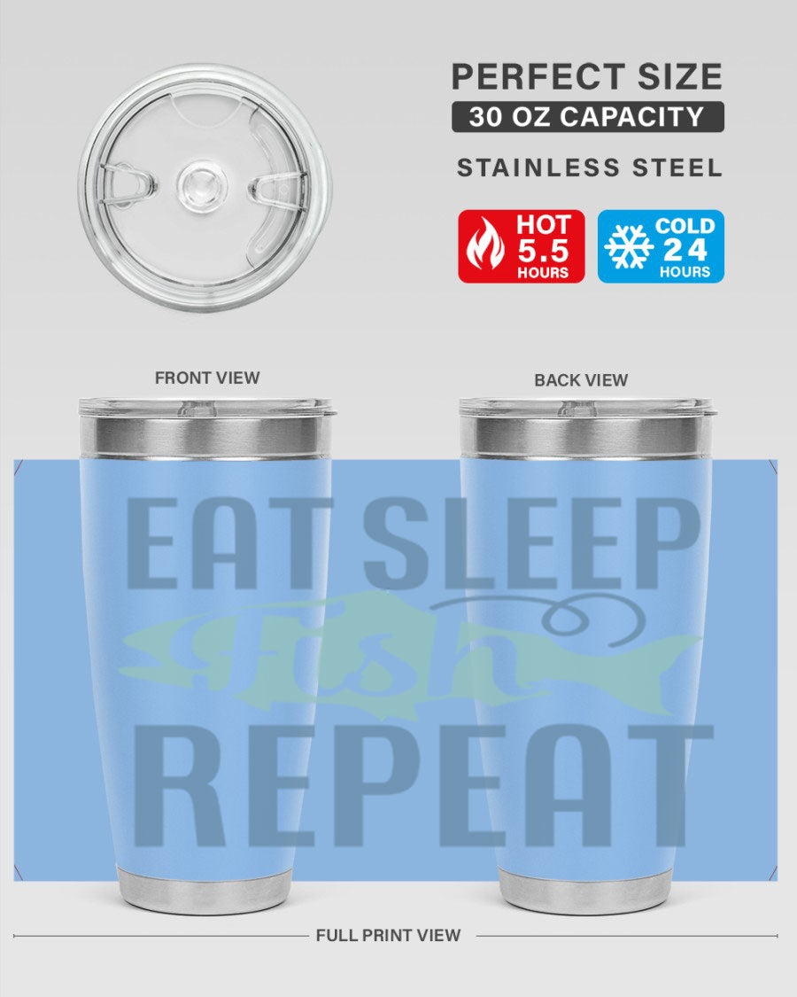 20oz stainless steel tumbler with 'Eat Sleep Fish Repeat 222#' design, featuring double wall vacuum insulation and a drink-thru lid.