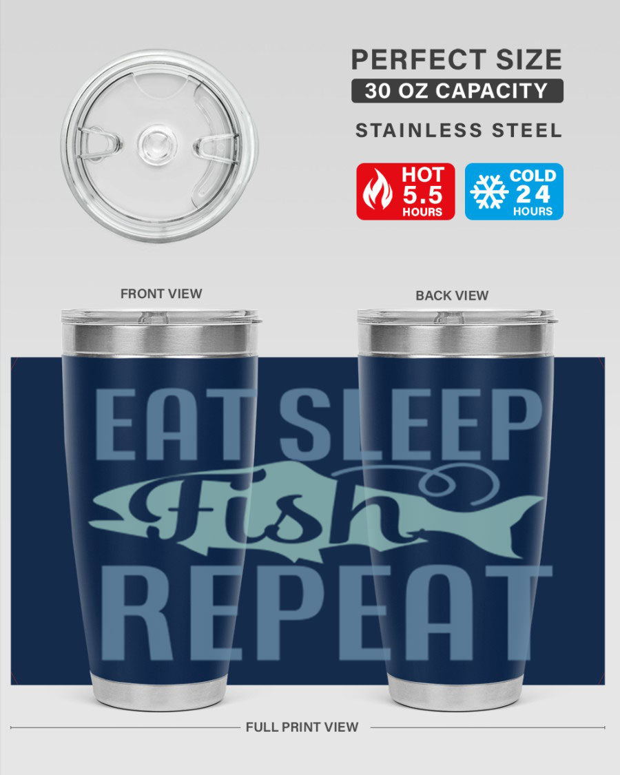 20oz stainless steel tumbler with 'Eat Sleep Fish Repeat 222#' design, featuring double wall vacuum insulation and a drink-thru lid.