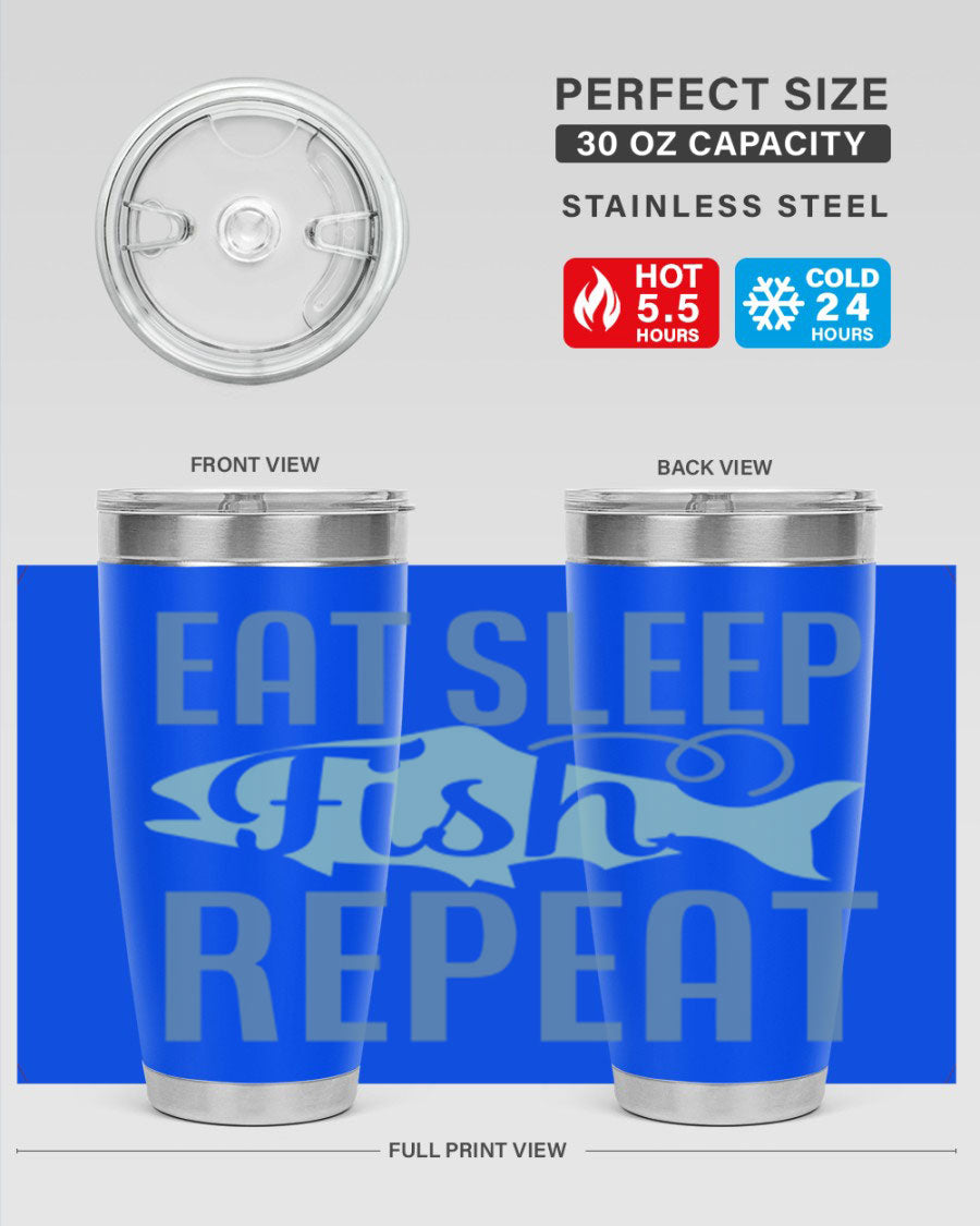 20oz stainless steel tumbler with 'Eat Sleep Fish Repeat 222#' design, featuring double wall vacuum insulation and a drink-thru lid.