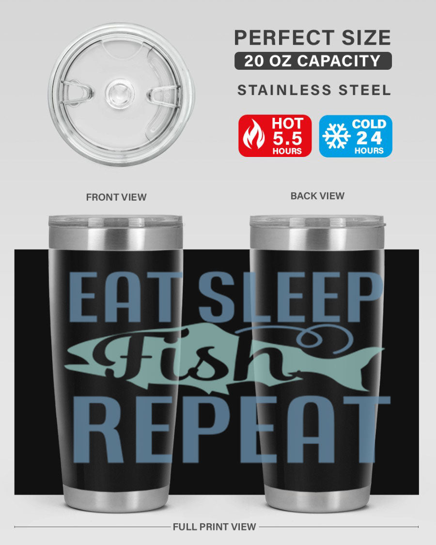 20oz stainless steel tumbler with 'Eat Sleep Fish Repeat 222#' design, featuring double wall vacuum insulation and a drink-thru lid.