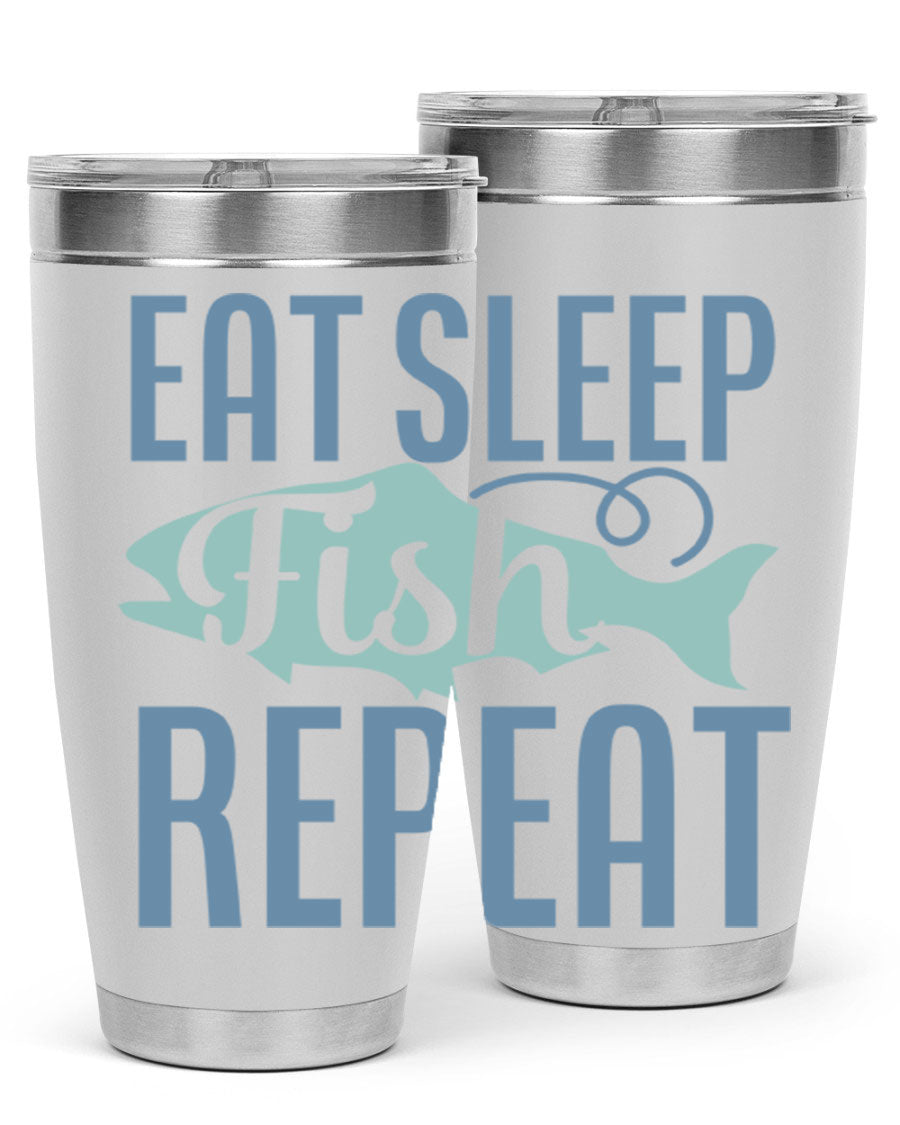20oz stainless steel tumbler with 'Eat Sleep Fish Repeat 222#' design, featuring double wall vacuum insulation and a drink-thru lid.