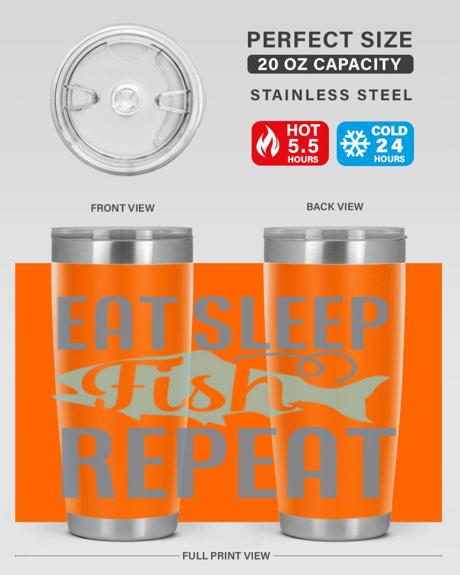 20oz stainless steel tumbler with 'Eat Sleep Fish Repeat 222#' design, featuring double wall vacuum insulation and a drink-thru lid.