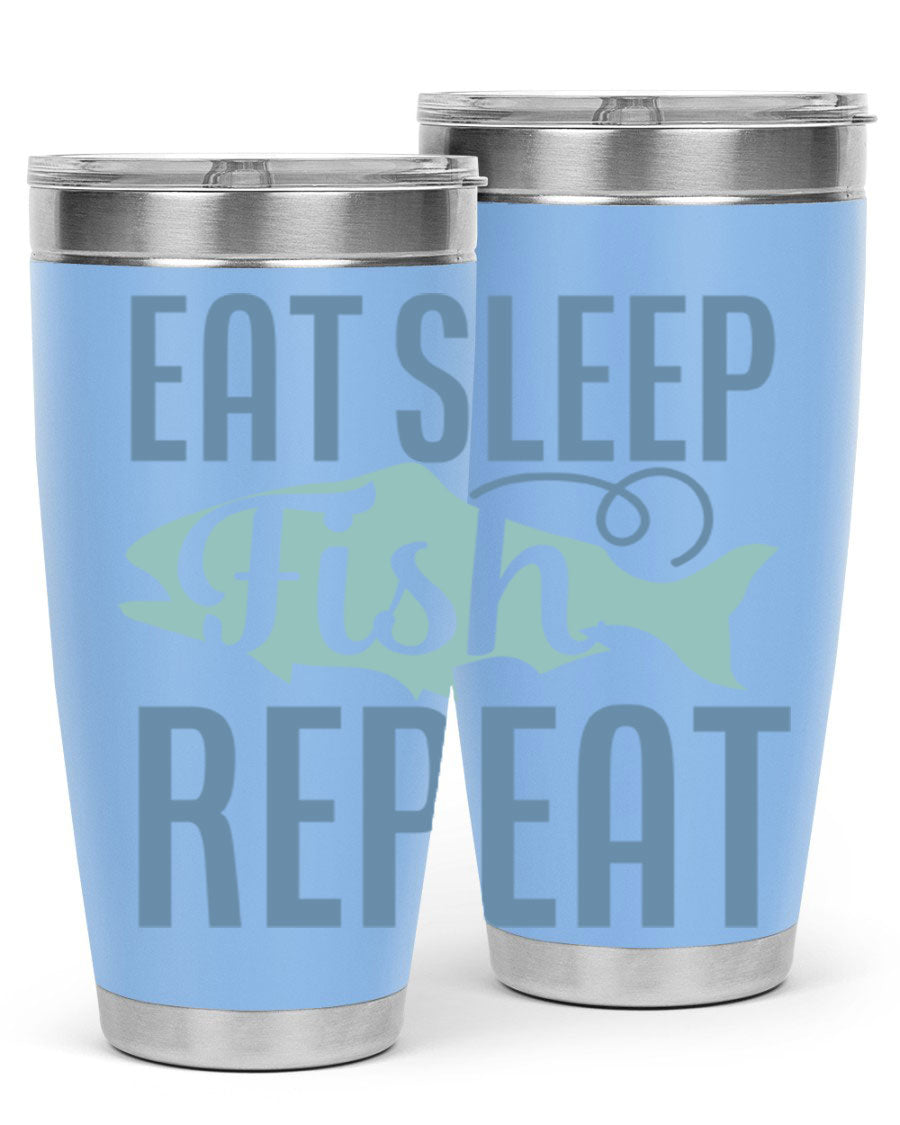 20oz stainless steel tumbler with 'Eat Sleep Fish Repeat 222#' design, featuring double wall vacuum insulation and a drink-thru lid.