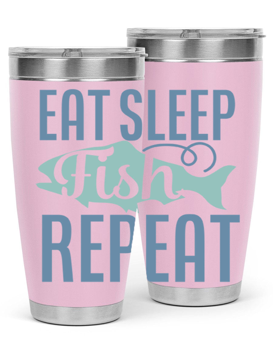 20oz stainless steel tumbler with 'Eat Sleep Fish Repeat 222#' design, featuring double wall vacuum insulation and a drink-thru lid.