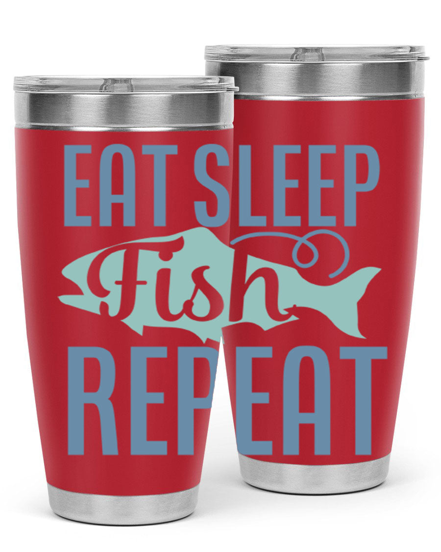 20oz stainless steel tumbler with 'Eat Sleep Fish Repeat 222#' design, featuring double wall vacuum insulation and a drink-thru lid.