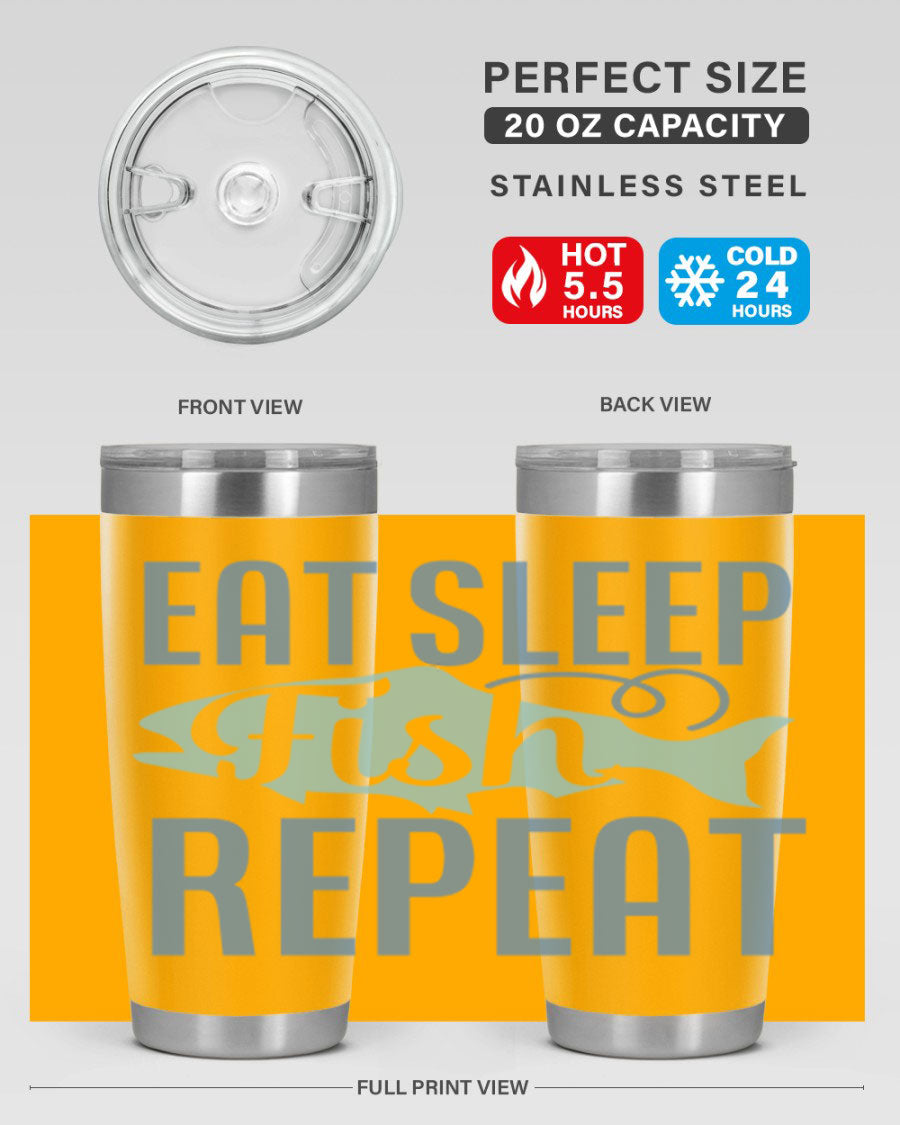 20oz stainless steel tumbler with 'Eat Sleep Fish Repeat 222#' design, featuring double wall vacuum insulation and a drink-thru lid.