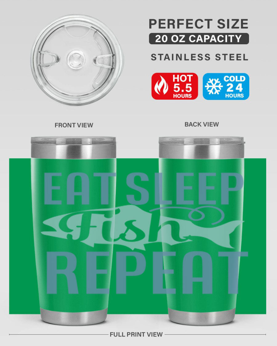 20oz stainless steel tumbler with 'Eat Sleep Fish Repeat 222#' design, featuring double wall vacuum insulation and a drink-thru lid.