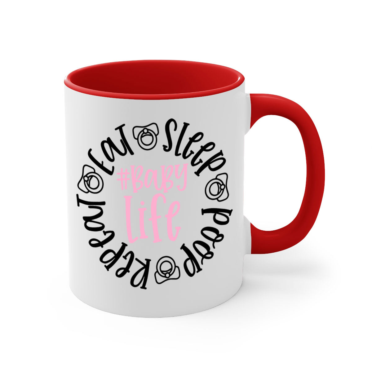 Eat Sleep Poop Repeat BabyLife Style 97# Mug with colorful handle and glossy finish, perfect for coffee and tea.