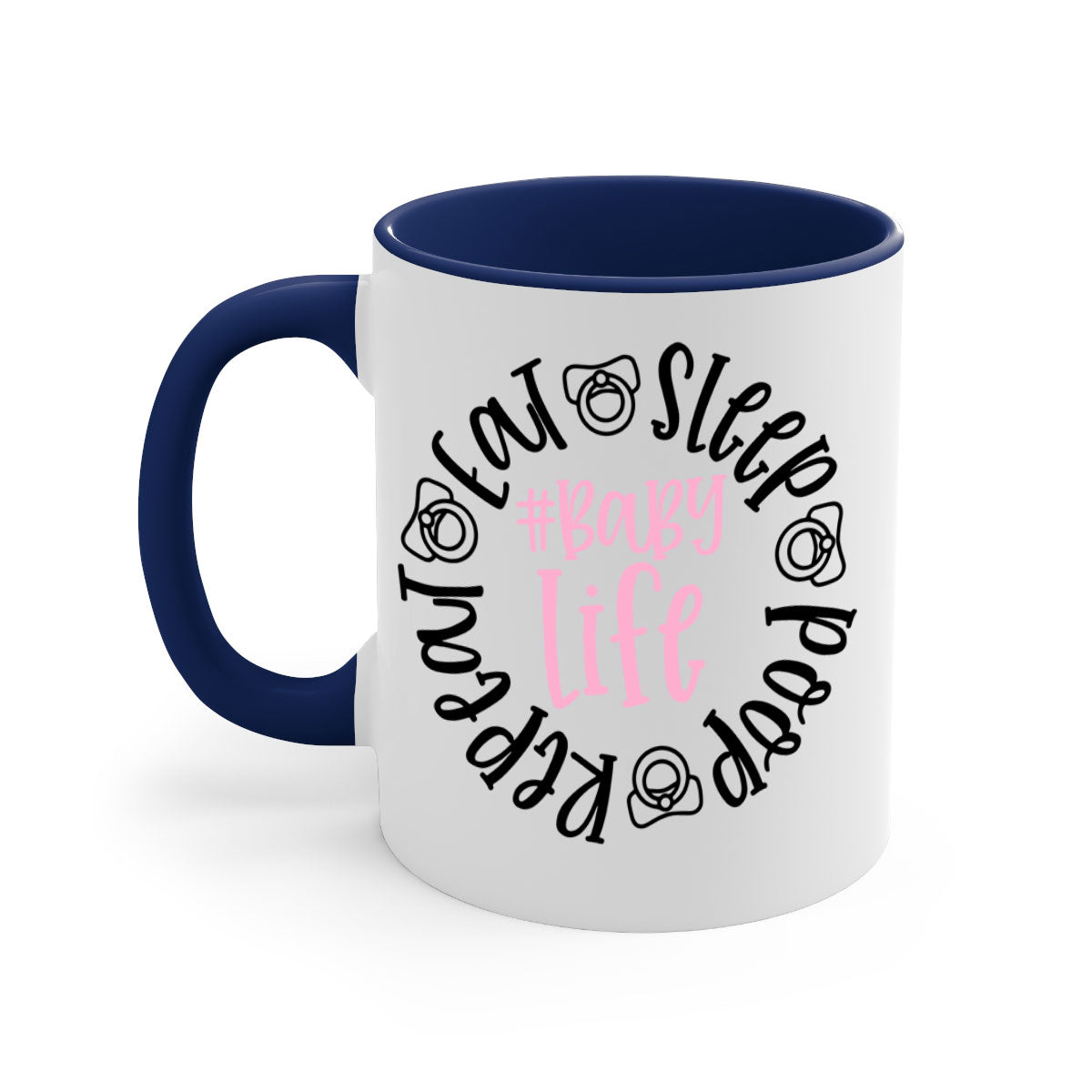 Eat Sleep Poop Repeat BabyLife Style 97# Mug with colorful handle and glossy finish, perfect for coffee and tea.