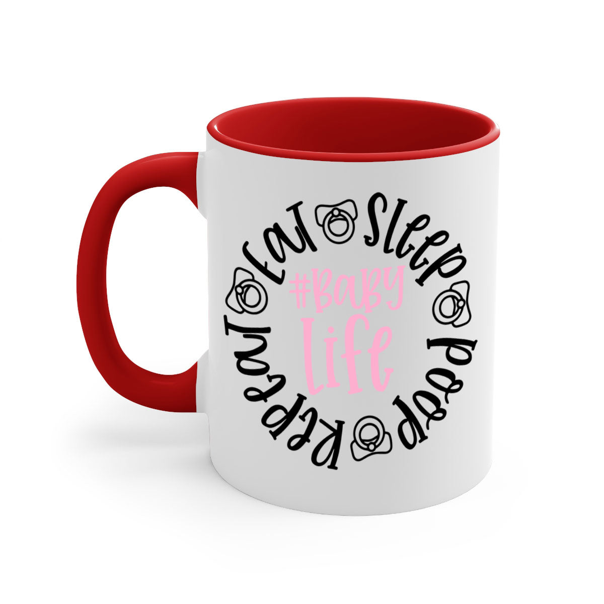 Eat Sleep Poop Repeat BabyLife Style 97# Mug with colorful handle and glossy finish, perfect for coffee and tea.