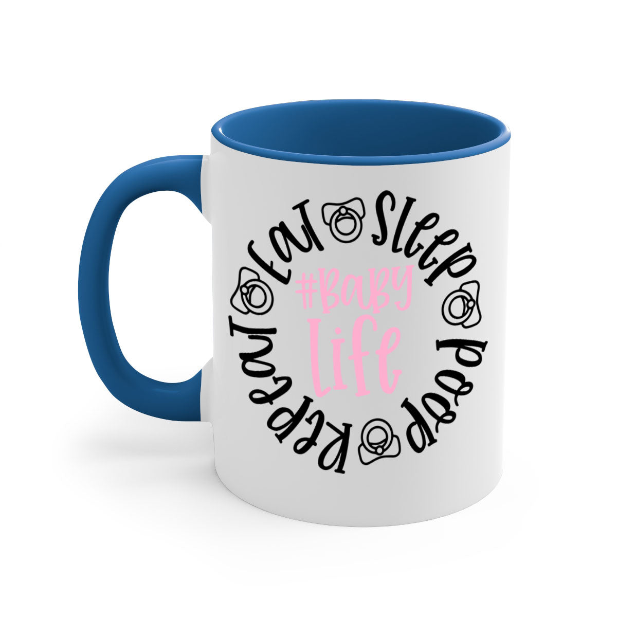 Eat Sleep Poop Repeat BabyLife Style 97# Mug with colorful handle and glossy finish, perfect for coffee and tea.