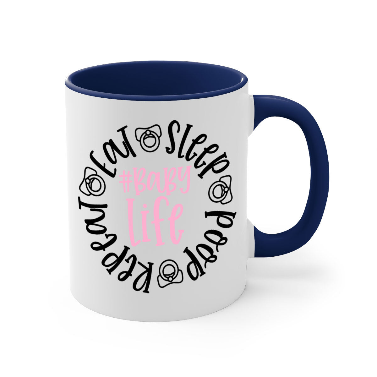 Eat Sleep Poop Repeat BabyLife Style 97# Mug with colorful handle and glossy finish, perfect for coffee and tea.