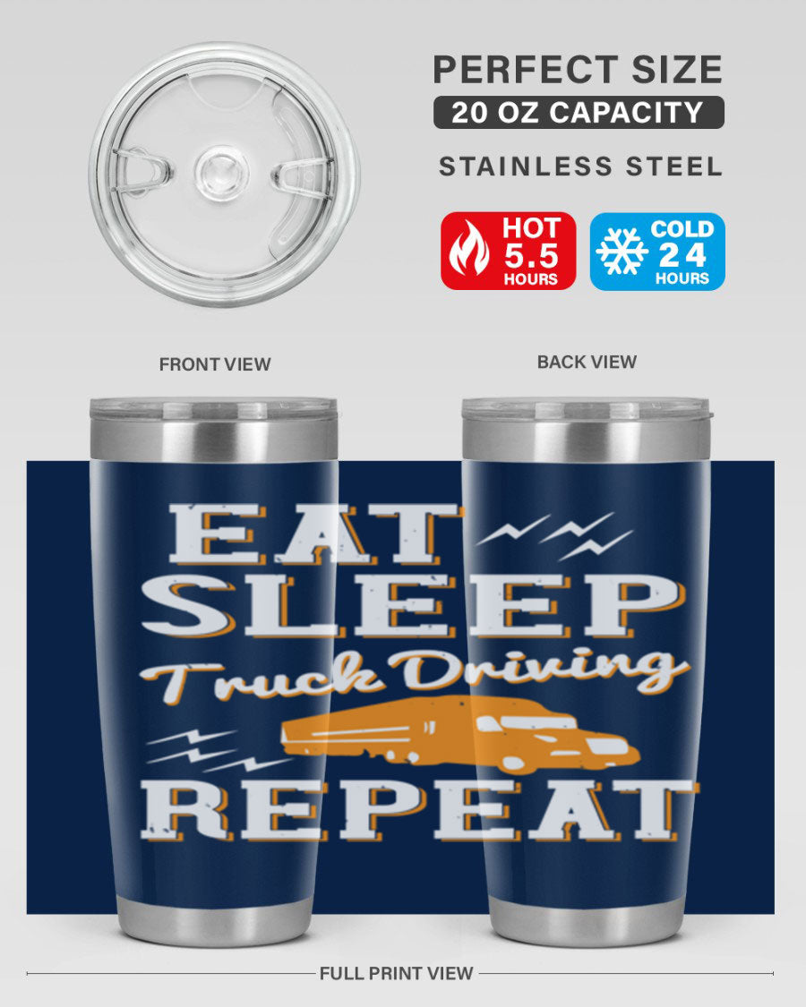 Eat Sleep Truck Driving Repeat tumbler in stainless steel with a drink-thru lid, perfect for truck drivers.