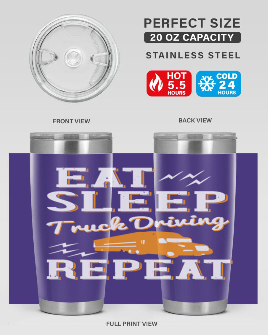 Eat Sleep Truck Driving Repeat tumbler in stainless steel with a drink-thru lid, perfect for truck drivers.