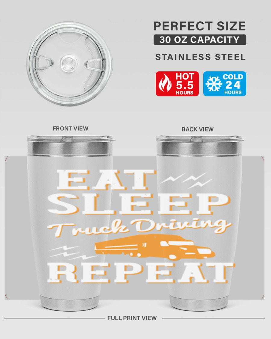 Eat Sleep Truck Driving Repeat tumbler in stainless steel with a drink-thru lid, perfect for truck drivers.