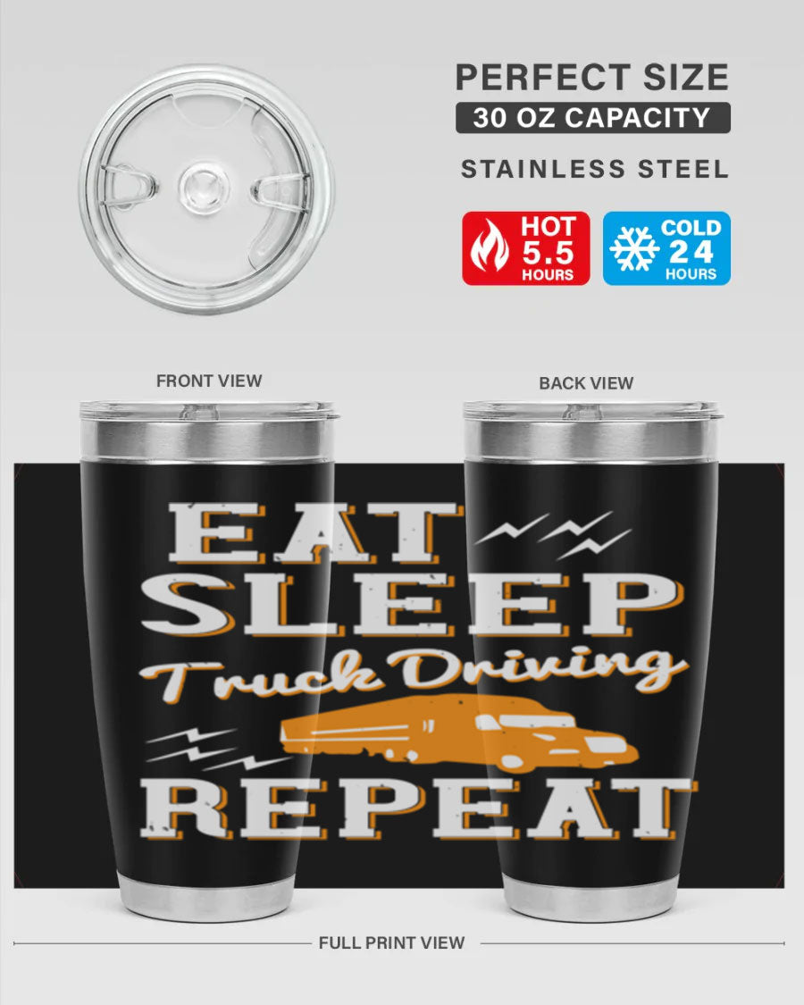 Eat Sleep Truck Driving Repeat tumbler in stainless steel with a drink-thru lid, perfect for truck drivers.
