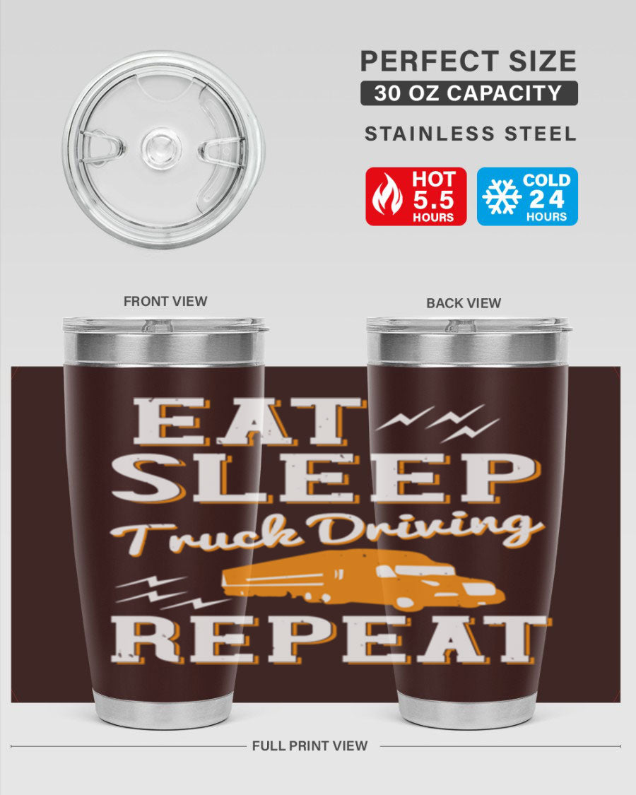 Eat Sleep Truck Driving Repeat tumbler in stainless steel with a drink-thru lid, perfect for truck drivers.