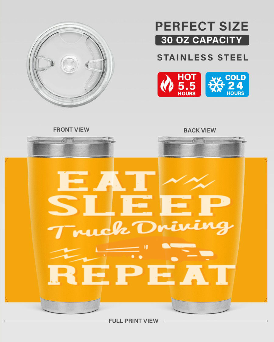 Eat Sleep Truck Driving Repeat tumbler in stainless steel with a drink-thru lid, perfect for truck drivers.