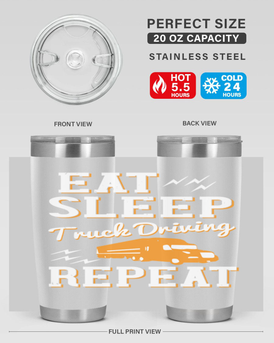 Eat Sleep Truck Driving Repeat tumbler in stainless steel with a drink-thru lid, perfect for truck drivers.