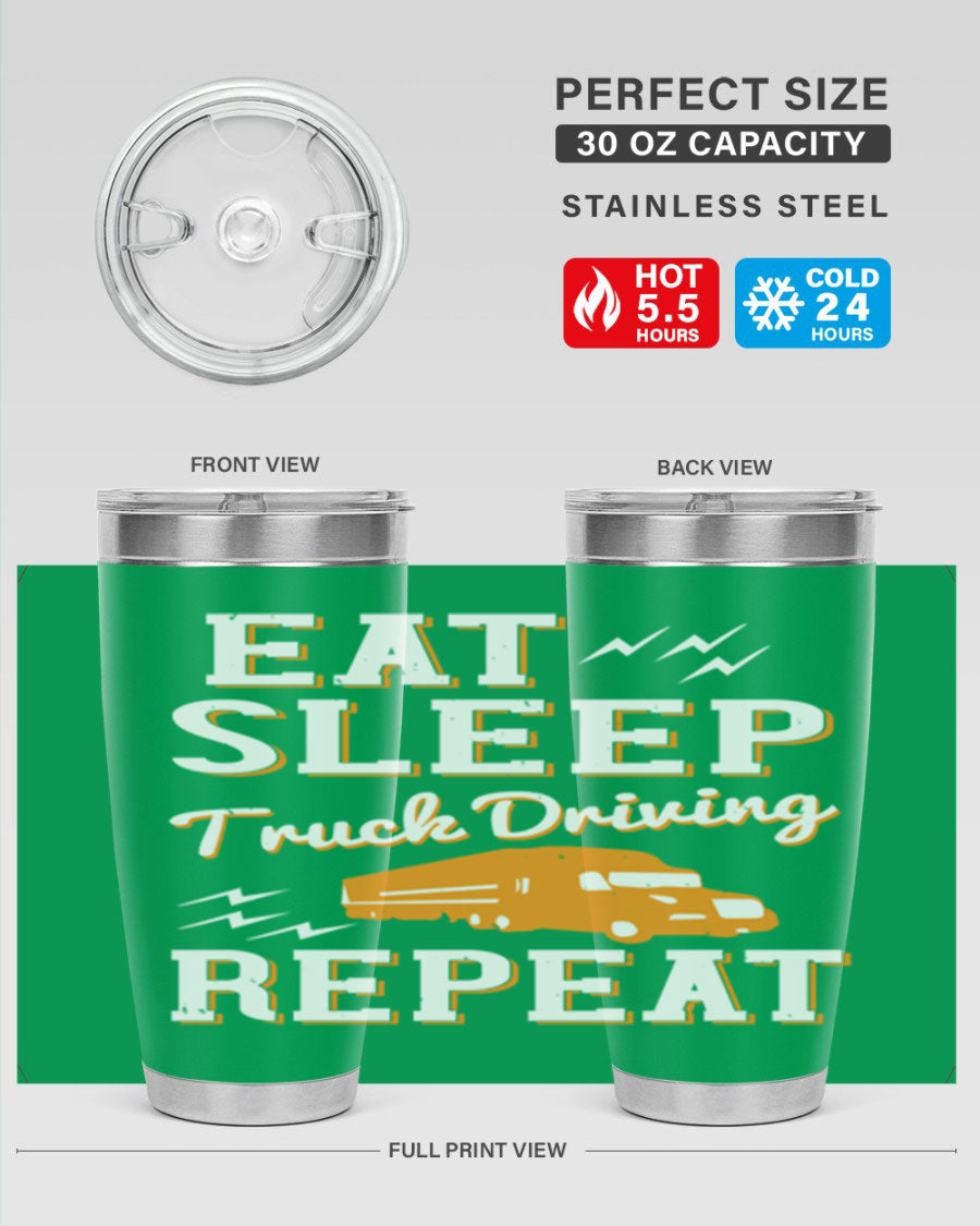 Eat Sleep Truck Driving Repeat tumbler in stainless steel with a drink-thru lid, perfect for truck drivers.