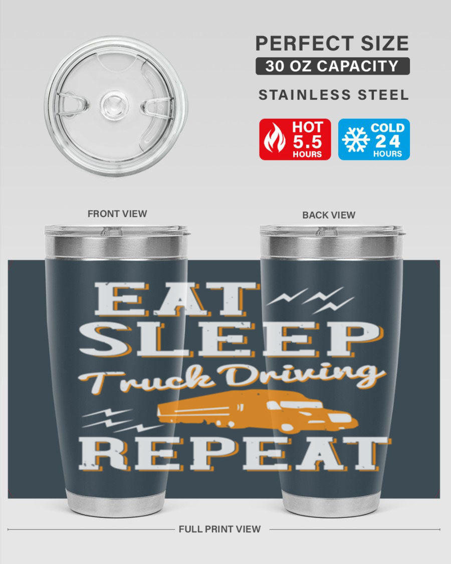 Eat Sleep Truck Driving Repeat tumbler in stainless steel with a drink-thru lid, perfect for truck drivers.