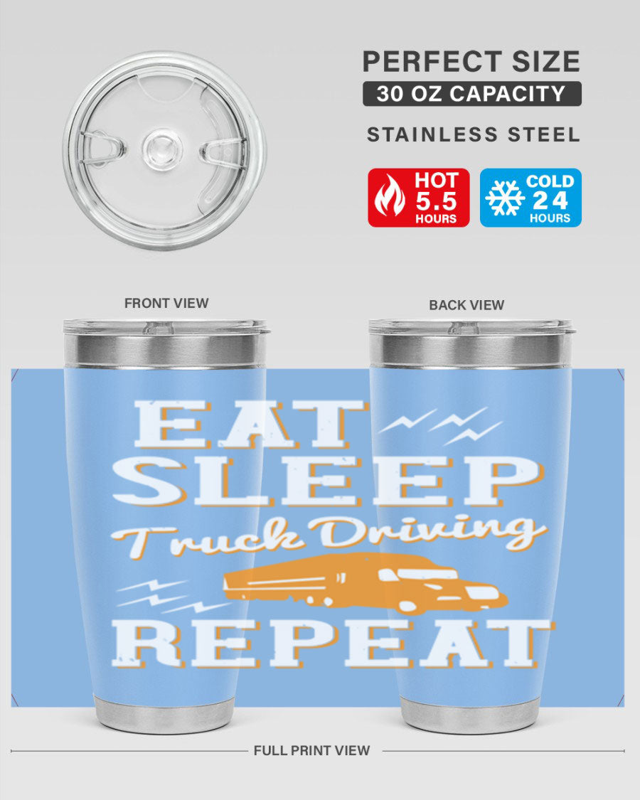 Eat Sleep Truck Driving Repeat tumbler in stainless steel with a drink-thru lid, perfect for truck drivers.