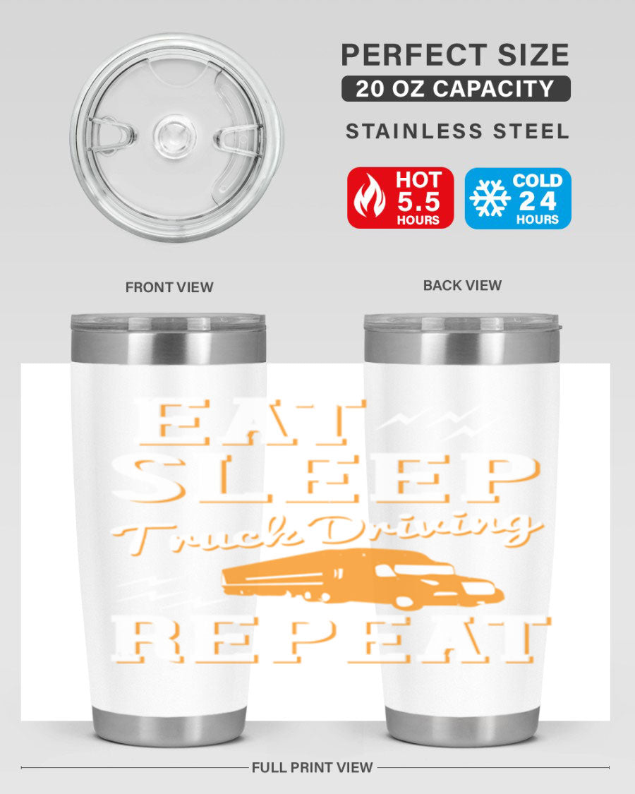 Eat Sleep Truck Driving Repeat tumbler in stainless steel with a drink-thru lid, perfect for truck drivers.
