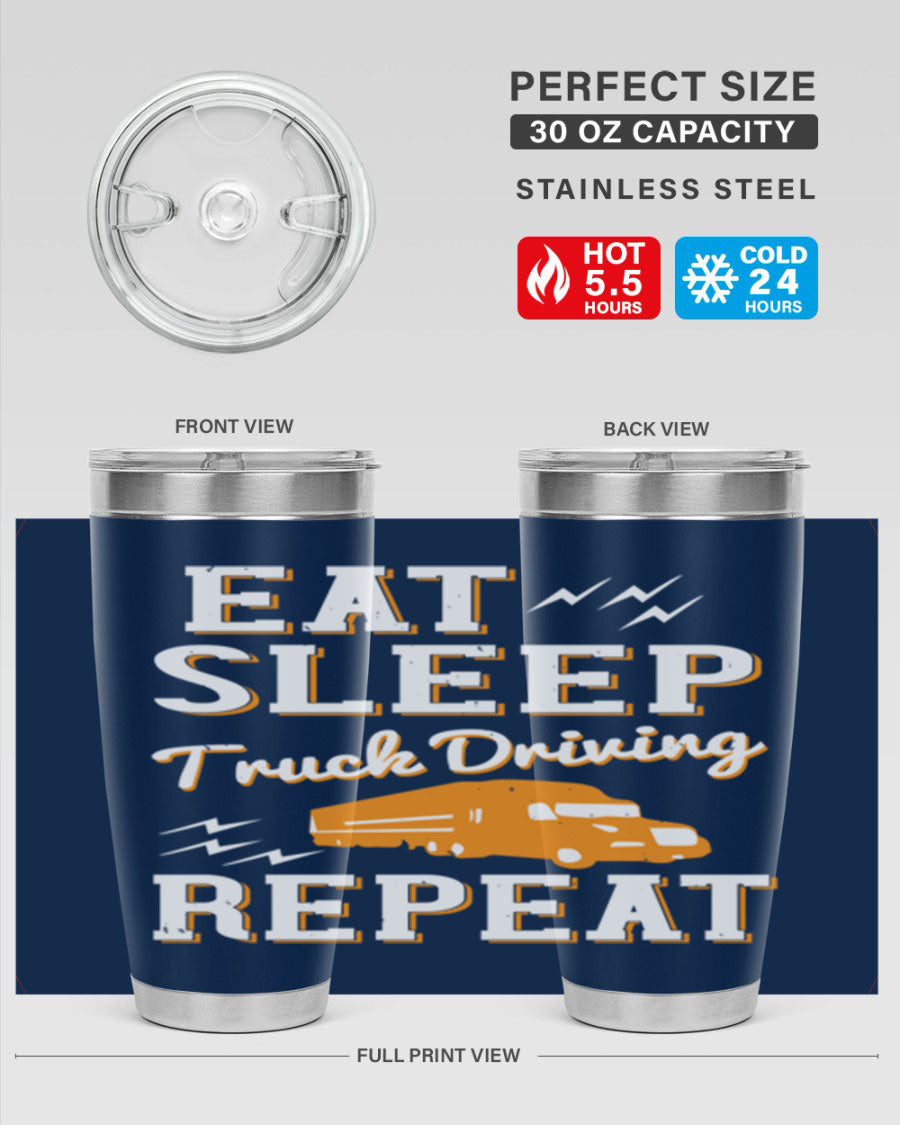 Eat Sleep Truck Driving Repeat tumbler in stainless steel with a drink-thru lid, perfect for truck drivers.