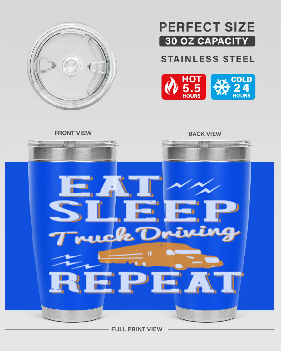 Eat Sleep Truck Driving Repeat tumbler in stainless steel with a drink-thru lid, perfect for truck drivers.