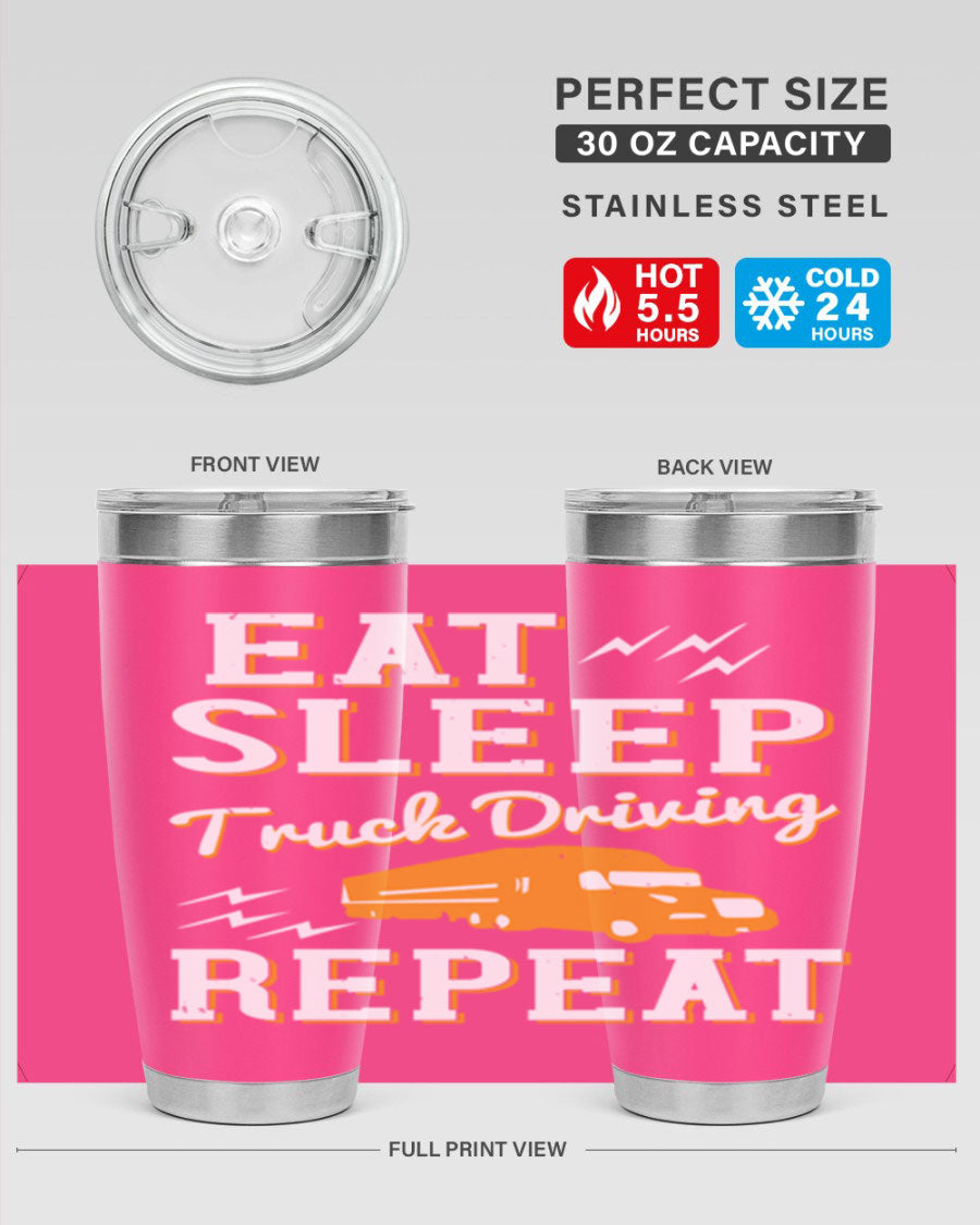 Eat Sleep Truck Driving Repeat tumbler in stainless steel with a drink-thru lid, perfect for truck drivers.
