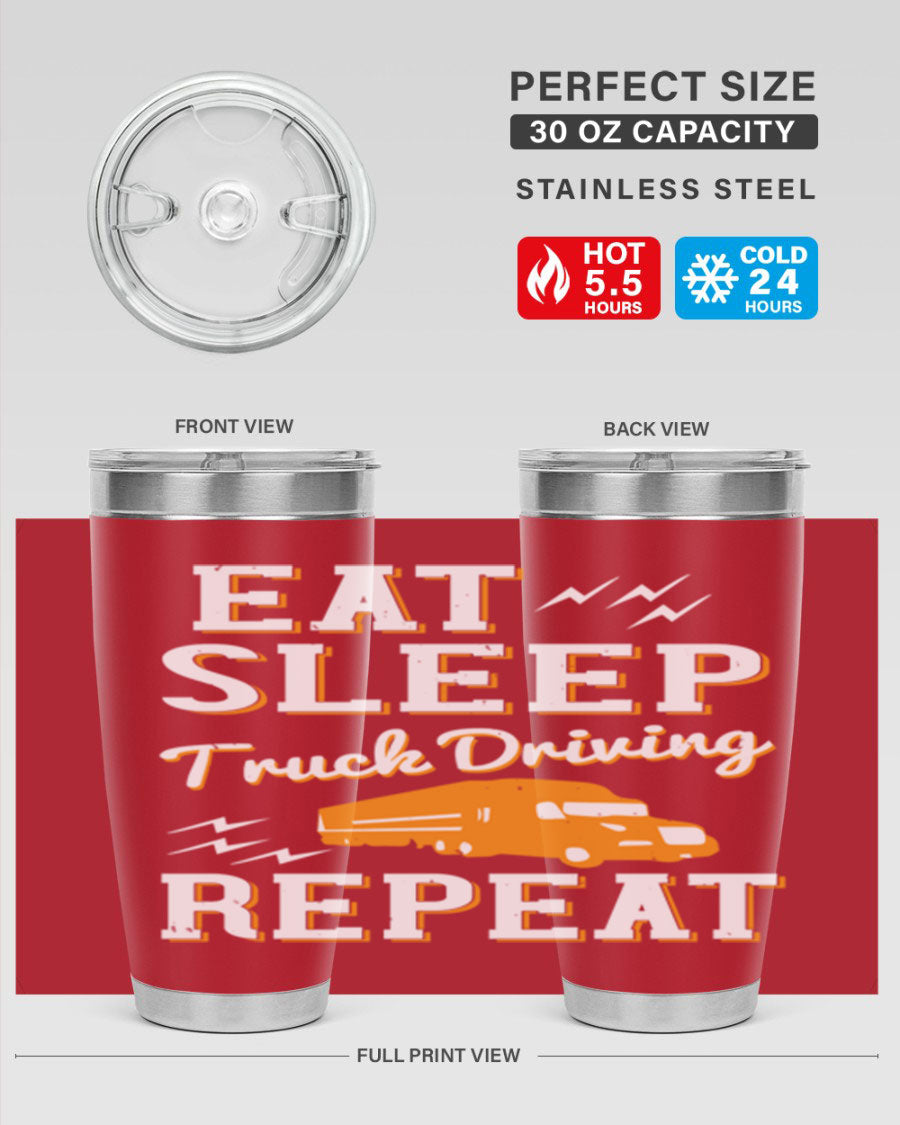 Eat Sleep Truck Driving Repeat tumbler in stainless steel with a drink-thru lid, perfect for truck drivers.