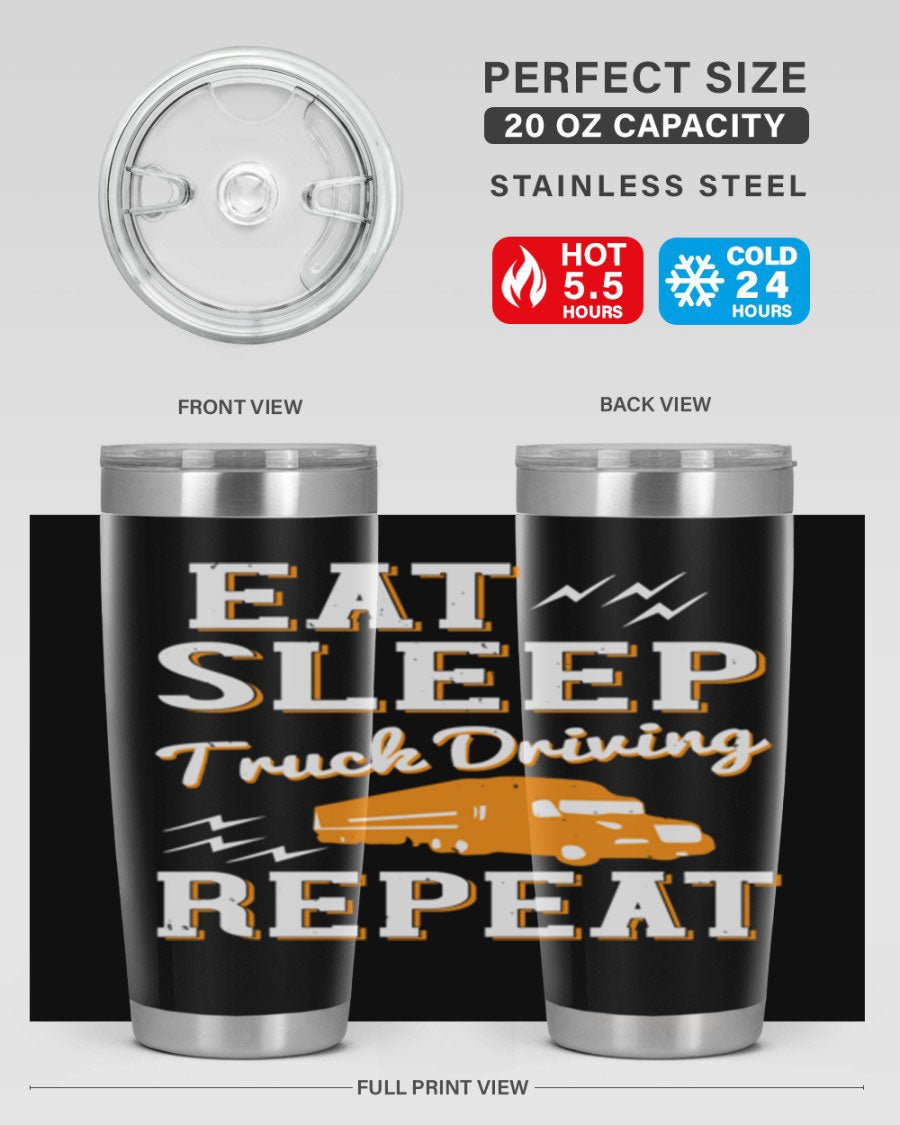 Eat Sleep Truck Driving Repeat tumbler in stainless steel with a drink-thru lid, perfect for truck drivers.