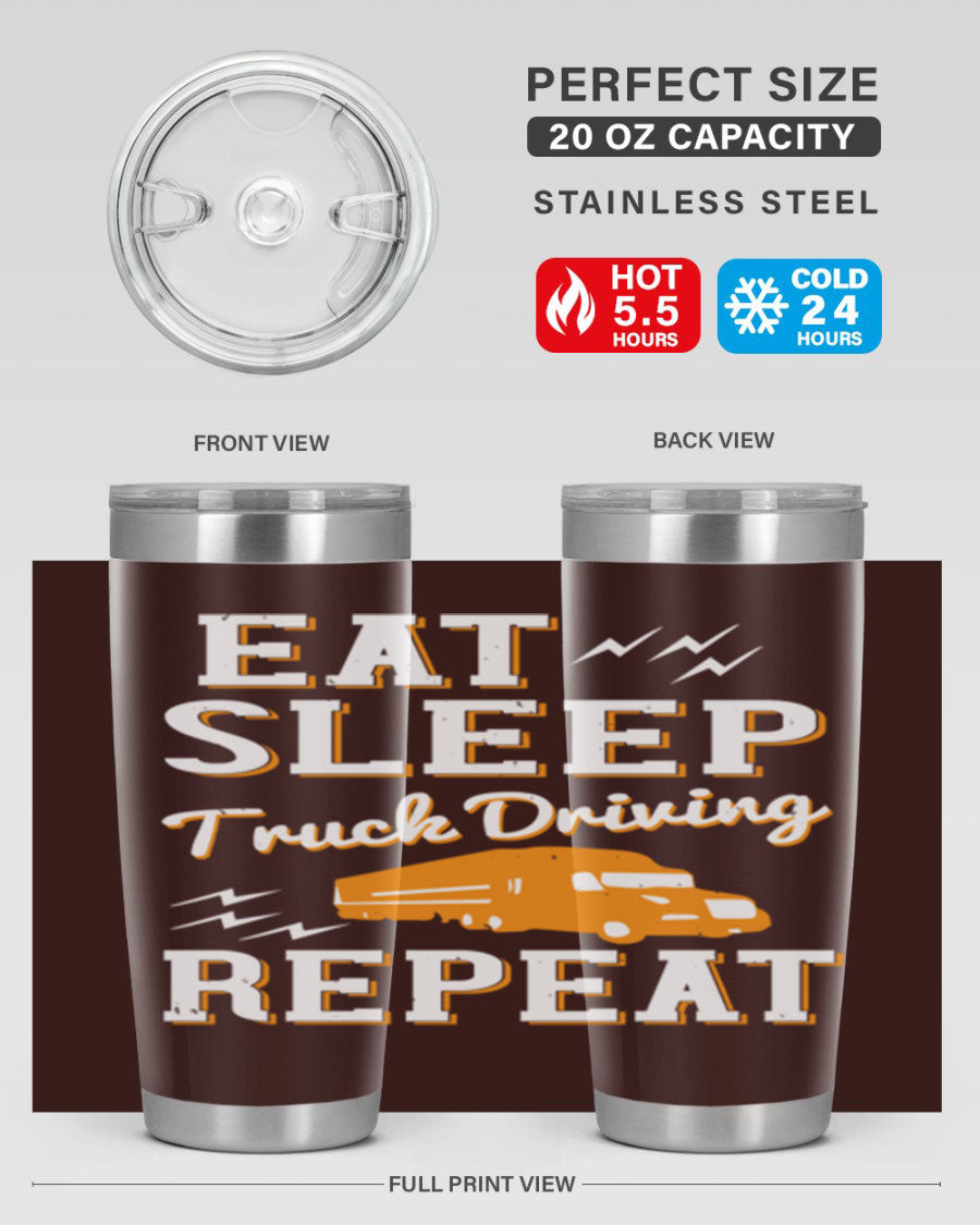 Eat Sleep Truck Driving Repeat tumbler in stainless steel with a drink-thru lid, perfect for truck drivers.