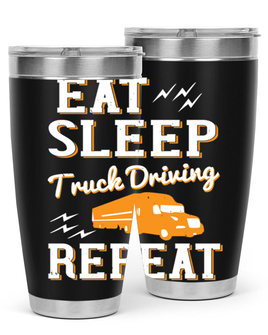 Eat Sleep Truck Driving Repeat tumbler in stainless steel with a drink-thru lid, perfect for truck drivers.