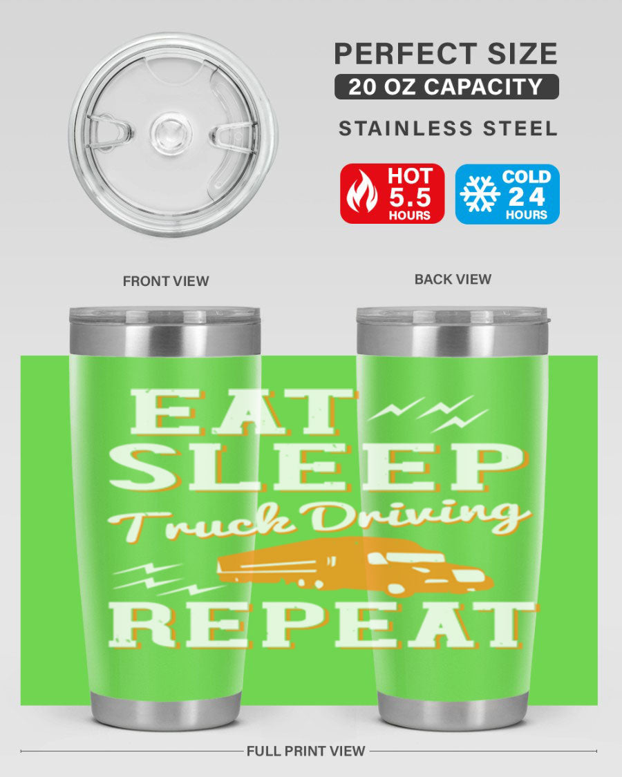 Eat Sleep Truck Driving Repeat tumbler in stainless steel with a drink-thru lid, perfect for truck drivers.
