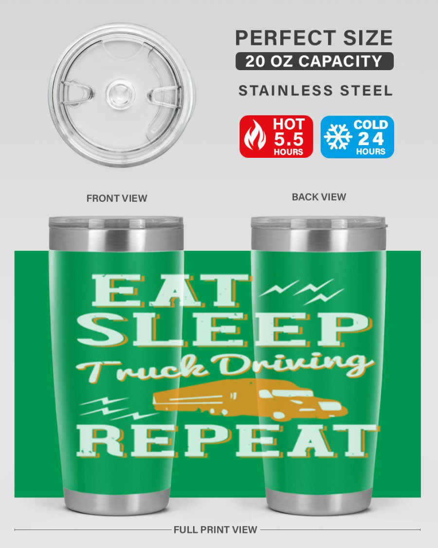 Eat Sleep Truck Driving Repeat tumbler in stainless steel with a drink-thru lid, perfect for truck drivers.