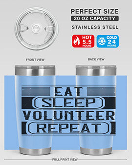 Eat Sleep Volunteer Repeat Style 15# tumbler, 20oz double wall vacuum stainless steel with copper lining, featuring a drink-thru lid.