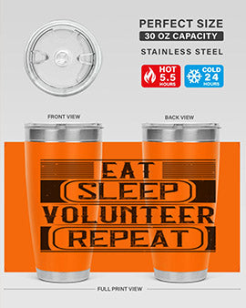 Eat Sleep Volunteer Repeat Style 15# tumbler, 20oz double wall vacuum stainless steel with copper lining, featuring a drink-thru lid.