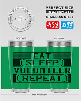 Eat Sleep Volunteer Repeat Style 15# tumbler, 20oz double wall vacuum stainless steel with copper lining, featuring a drink-thru lid.