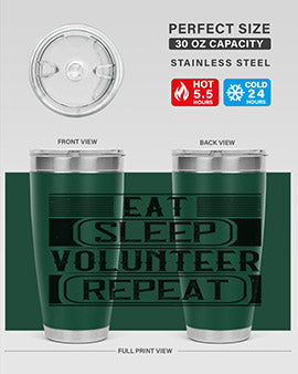 Eat Sleep Volunteer Repeat Style 15# tumbler, 20oz double wall vacuum stainless steel with copper lining, featuring a drink-thru lid.