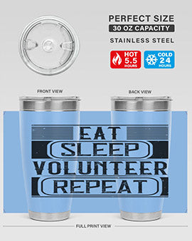 Eat Sleep Volunteer Repeat Style 15# tumbler, 20oz double wall vacuum stainless steel with copper lining, featuring a drink-thru lid.